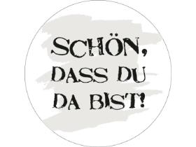 BIERDECKEL FILZ  107 mm, Schön, dass du da bist - Scheitlin Papier BIERDECKEL FILZ  107 mm, Schön, dass du da bist